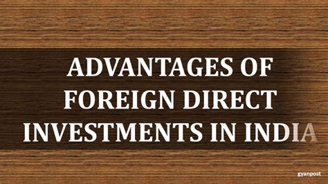 Advantages Of Foreign Direct Investments In India Youtube