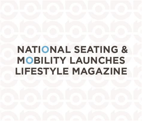 National Seating And Mobility Launches Lifestyle Magazine Nsm