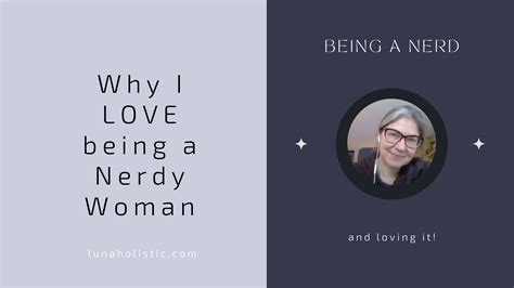 Why I Love Being A Nerdy Woman