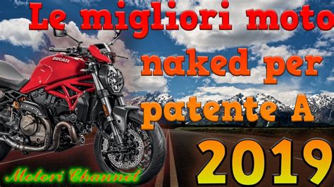 Le Migliori Moto Naked Per Patente A 2019 YouTube