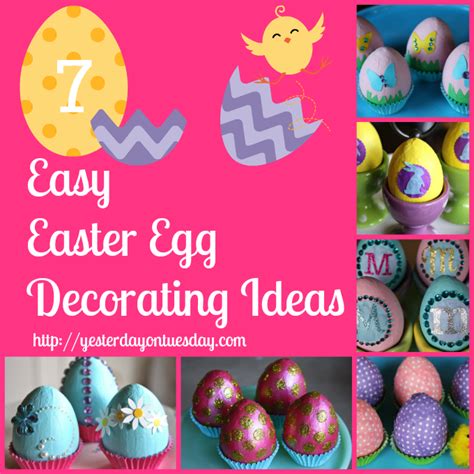 7 Easy Easter Egg Decorating Ideas Yesterday On Tuesday