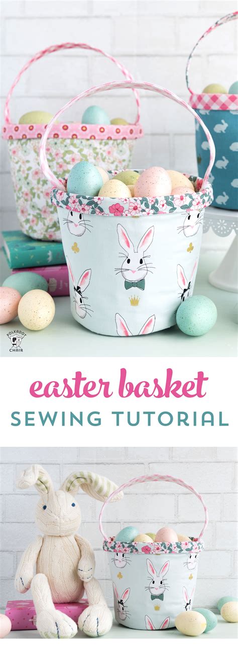 Easter Basket Sewing Pattern The Polka Dot Chair
