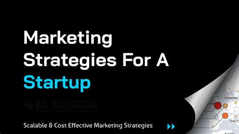 5 marketing strategies for a startup ab blogging