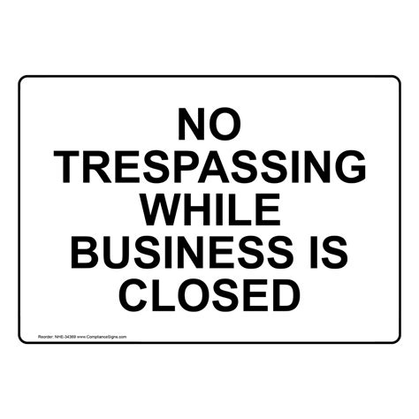 No Trespassing Sign No Trespassing While Business Is Closed