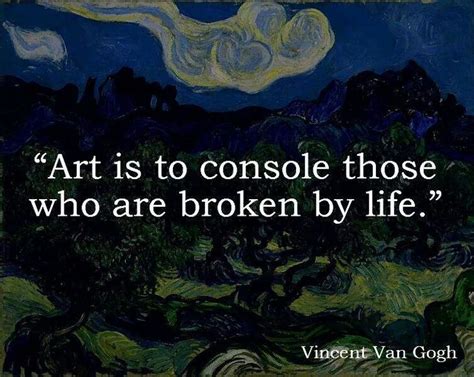 Notably, the pandorica opens adds a wrinkle to this: Quotes On Art Van Gogh. QuotesGram