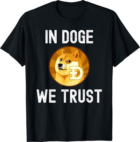 Dogecoin Ts In Doge We Trust Crypto Meme T Shirt Uk