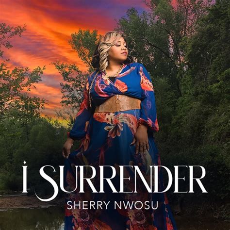 I Surrender By Sherry Wynne Nwosu