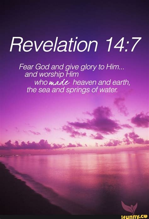 Revelation Fear God And Give Glory To Him And Worship Him Who Made