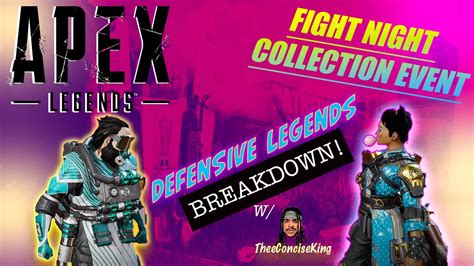 Apex Legends Season 7 Fight Night Collection Defensive Legends Rundown