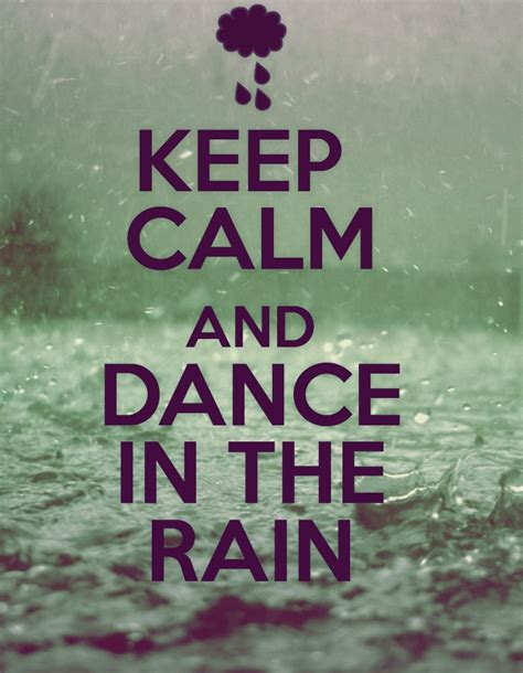 Quotes About Dance In The Rain 36 Quotes