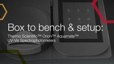 Box To Bench Setup Thermo Scientific Orion Aquamate UV Vis Spectrophotometers YouTube