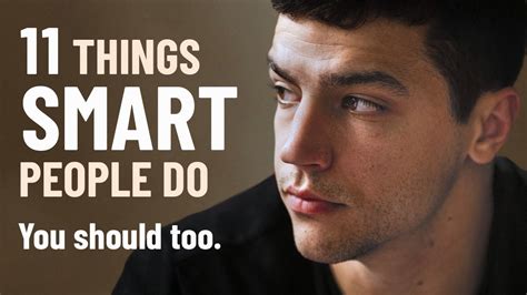 11 Things Smart People Do And You Should Too Youtube