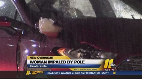 Woman Impaled By Pole In Huntersville Abc11 Raleigh Durham