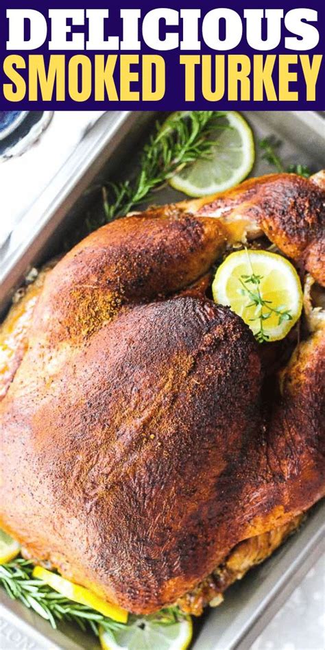 delicious juicy smoked turkey recipe for your electric smoker great for holidays thanksgiving