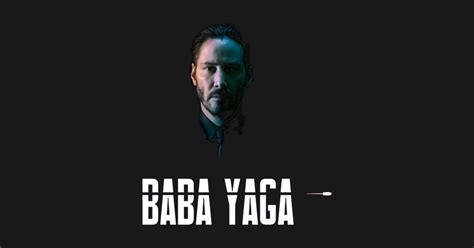 Others have grown up with this tale and have been either scared to death or entertained by the tale of baba yaga, but hearing the name in john wick was likely something of a surprise since hearing. Baba Yaga - John Wick - T-Shirt | TeePublic