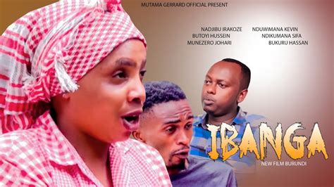 Film Ibanga Burundian Full Movie 2022 2023 East African Movie