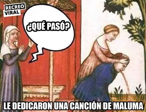 Eso Es Un Halago O Un Insulto Canciones De Maluma Memes Español