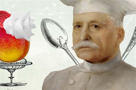 Escoffier Food Quotes Read More About Chef Auguste Escoffier