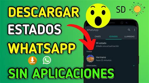 Cómo Descargar Estados De Whatsapp Sin Usar Aplicaciones Fácil Y