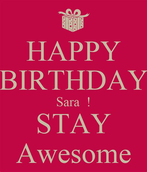Happy Birthday Sara Stay Awesome Poster Chris Keep Calm O Matic