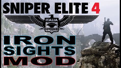 Rifle Iron Sights Mod Sniper Elite 4 Tutorial And Gameplay Youtube