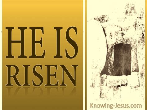 For he is risen, as he said. Mark 16:6 He Is Not Here He Is Risen (gold)