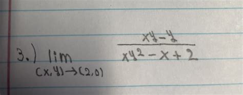 solved find the limit lim x y → 2 0 xy y xy 2 x