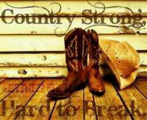 Strong Country Girls Cowgirl Quotes Country Strong