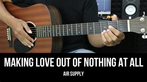 Making Love Out Of Nothing At All Air Supply Easy Guitar Tutorial With Chords Lyrics Youtube