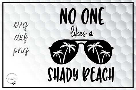No One Likes A Shady Beach Svg Beach Vacation Cut File