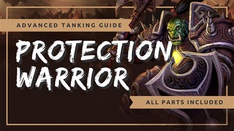 Advanced Protection Warrior Tanking Guide Wow Bfa Youtube