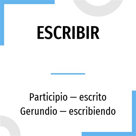 Conjugation Escribir 🔸 Spanish Verb In All Tenses And Forms Conjugate