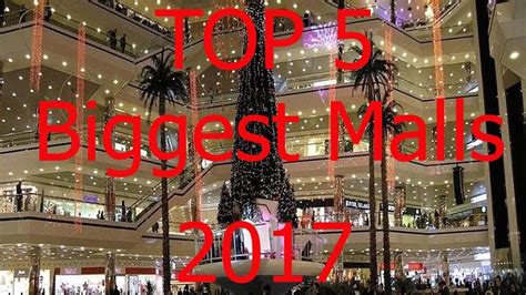 Top 5 Biggest Shopping Malls In The World 2017 Youtube