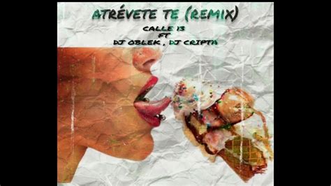 Atrévete Te Remix Calle 13 Ft Dj Oblek And Dj Cripta Youtube