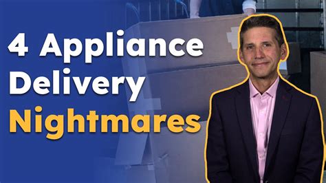 Don't Let These 4 Appliance Delivery Nightmares Happen To You - YouTube