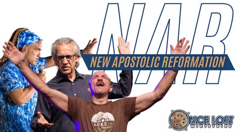 Nar New Apostolic Reformation Once Lost Ministries