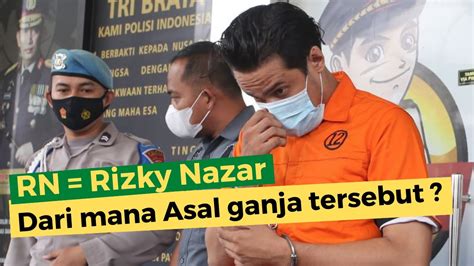 rizky nazar adalah artis rn yang ditangkap polisi karena kasus narkoba youtube