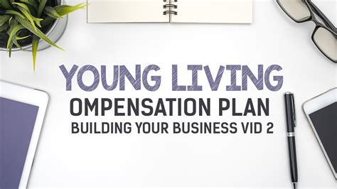 Young Living Compensation Plan Building Your Business Vid 2 Youtube