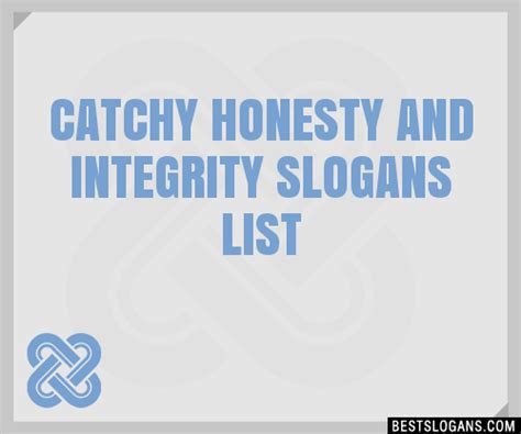 30 Catchy Honesty And Integrity Slogans List Taglines Phrases