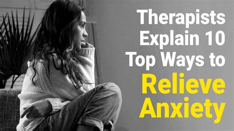 Therapists Explain 10 Top Ways To Relieve Anxiety