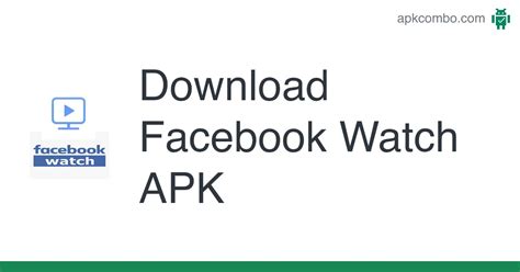 Facebook Watch Apk Android App Free Download