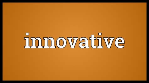 Innovative Meaning - YouTube