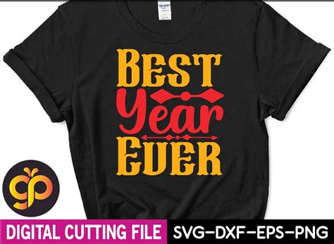 Best Year Ever Svg Design Graphic By Gpstore · Creative Fabrica