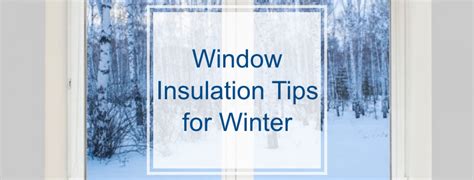 Window Insulation Tips For Winter Industry Elite Services