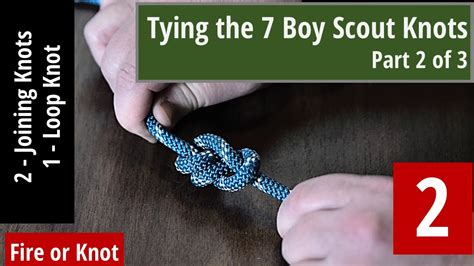 Knot Instruction Tying The 7 Boy Scout Knots Part 2 Of 3 Youtube