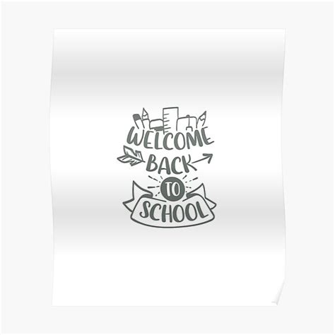 Welcome Back To School Quote Poster For Sale By Iulyn1 Redbubble