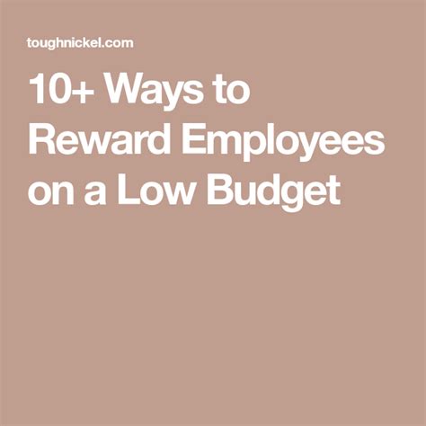 10 Ways To Reward Employees On A Low Budget Budgeting Employee
