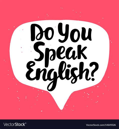 Learn how to say do you speak english? in spanish. Do you speak english Royalty Free Vector Image