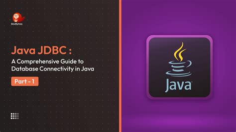 Part 1 Java JDBC A Comprehensive Guide To Database Connectivity In Java