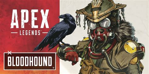 Apex Legends Bloodhound Guide Best Tips And Tricks For Playing As